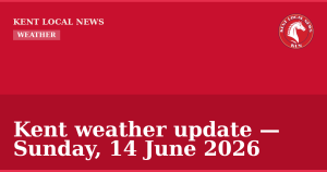 Kent weather update — Sunday, 14 June 2026 — Kent Local News branded hero