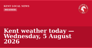 Kent weather today — Wednesday, 5 August 2026 — Kent Local News branded hero