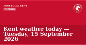 Kent weather today — Tuesday, 15 September 2026 — Kent Local News branded hero