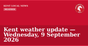 Kent weather update — Wednesday, 9 September 2026 — Kent Local News branded hero