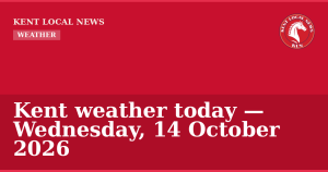 Kent weather today — Wednesday, 14 October 2026 — Kent Local News branded hero